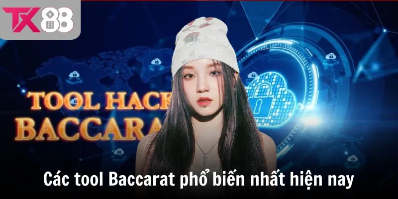 Các tool Baccarat phổ biến nhất hiện nay