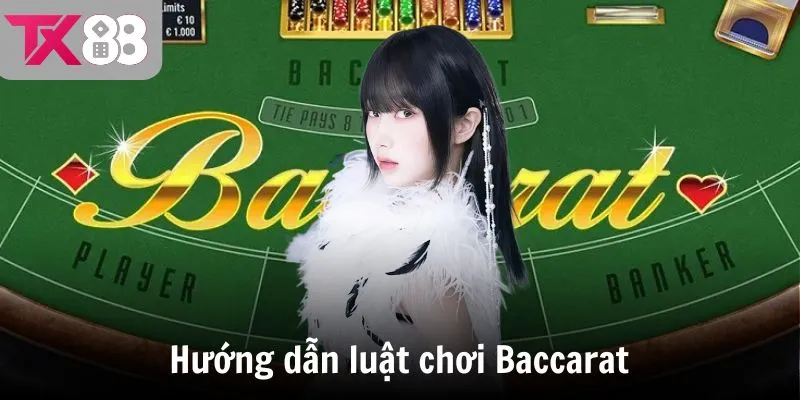Hướng dẫn luật chơi Baccarat