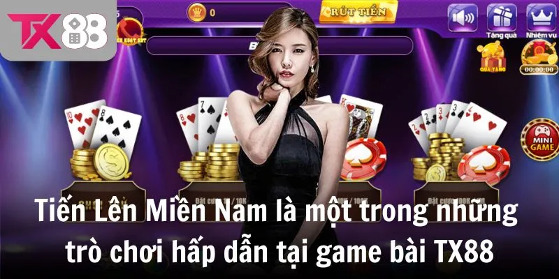 Tiến Lên Miền Nam là một trong những trò chơi hấp dẫn tại game bài TX88 